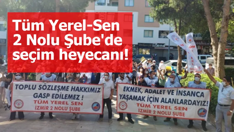 Tüm Yerel-Sen 2 Nolu Şube'de seçim heyecanı! Beyaz listeden çağrı....